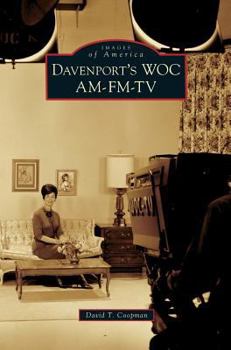 Davenport's WOC AM-FM-TV - Book  of the Images of America: Iowa
