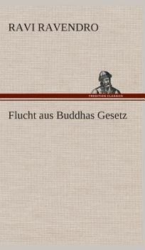 Hardcover Flucht aus Buddhas Gesetz [German] Book