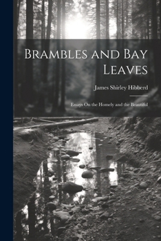 Paperback Brambles and Bay Leaves: Essays On the Homely and the Beautiful Book