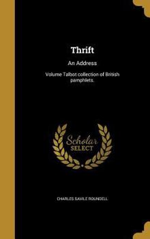 Hardcover Thrift: An Address; Volume Talbot collection of British pamphlets. Book