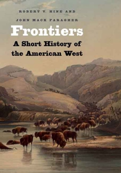 Paperback Frontiers: A Short History of the American West Book