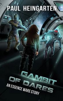 Paperback Gambit of Dares: An Essence Wars Story (The Essence Wars) Book