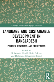 Paperback Language and Sustainable Development in Bangladesh: Policies, Practices, and Perceptions Book