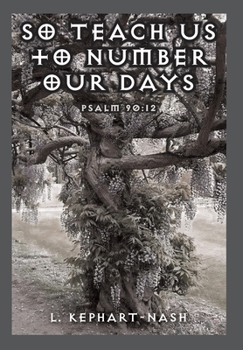 Hardcover So Teach Us to Number Our Days: Psalm 90:12 Book