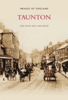 Paperback Taunton: Images of England Book