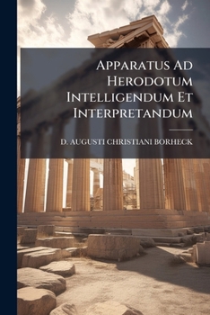 Paperback Apparatus Ad Herodotum Intelligendum Et Interpretandum... Book