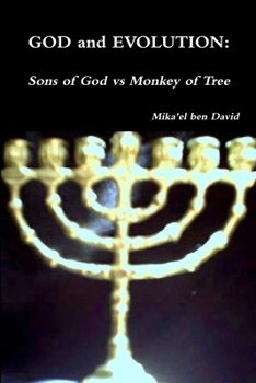 Paperback GOD and EVOLUTION: Sons of God vs Monkey of Tree Book