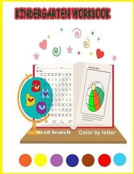 Kindergarten Workbook Color by Letter Word Search: Children's Book/Color by Letter/Word Search/ Coloring / Kids Workbook/ Activity Book/ Family Relationship Hobbies