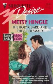 The Bodyguard And The Bridesmaid (Right Bride Wrong Groom)(Desire , No 1146) - Book #3 of the Right Bride, Wrong Groom