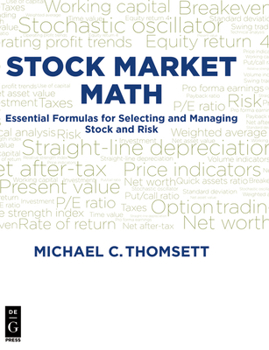 Paperback Stock Market Math: Essential Formulas for Selecting and Managing Stock and Risk Book