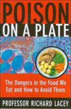 Paperback Poison on a Plate: The Dangers in the Food We Eat and How to Avoid Them Book