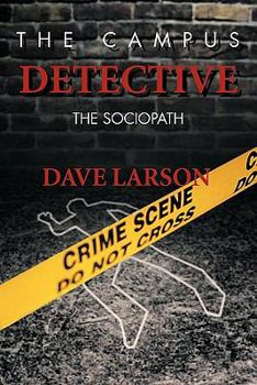 Paperback The Campus Detective: The Sociopath Book