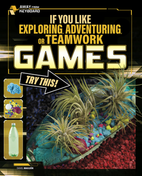 Hardcover If You Like Exploring, Adventuring, or Teamwork Games, Try This! Book