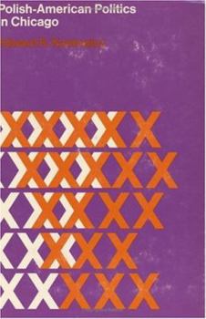 Hardcover Polish-American Politics in Chicago, 1880-1940 Book