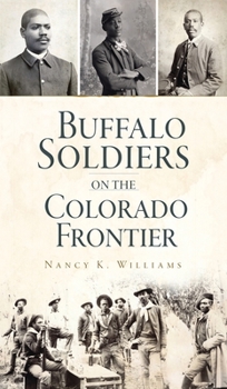 Hardcover Buffalo Soldiers on the Colorado Frontier Book