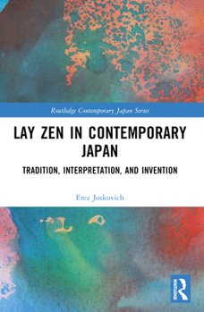 Paperback Lay Zen in Contemporary Japan: Tradition, Interpretation, and Invention Book