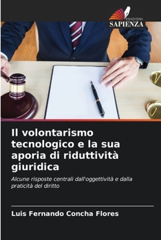 Paperback Il volontarismo tecnologico e la sua aporia di riduttività giuridica [Italian] Book