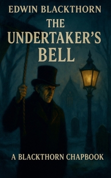 The Undertaker's Bell (The Blackthorn Chapbooks)