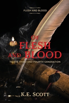 Paperback Of Flesh and Blood: To the Third and Fourth Generation Book
