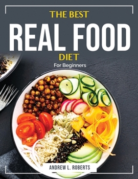Paperback The Real Food Diet: For Beginners Book