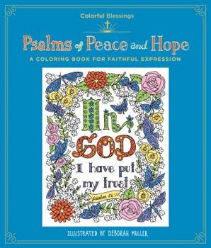 Paperback Colorful Blessings: Psalms of Peace and Hope: A Coloring Book of Faithful Expression Book