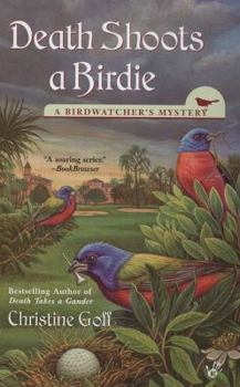 Death Shoots a Birdie - Book #5 of the Birdwatcher’s Mysteries