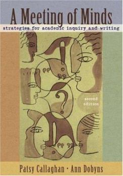 Paperback A Meeting of Minds: Strategies for Academic Inquiry and Writing (2nd Edition) Book