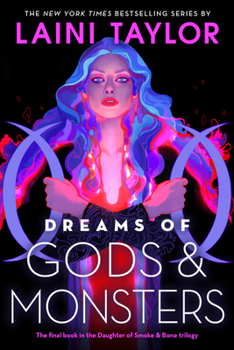 Dreams of Gods & Monsters - Book #3 of the Daughter of Smoke & Bone