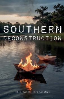 Southern Deconstruction
