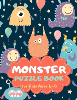 Monster Puzzle Book for Kids Ages 4-8: A Fun Kid Workbook Game for Learning, Coloring, Mazes, Sudoku and More! Best Holiday and Birthday Gift Idea