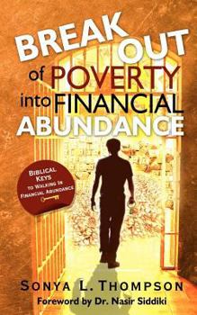 Paperback Break Out Of Poverty Into Financial Abundance Book