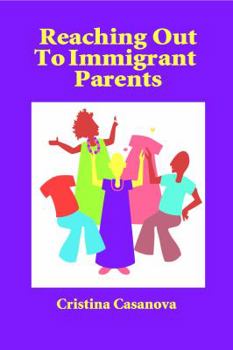 Paperback Reaching Out to Immigrant Parents Book