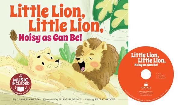 Little Lion, Little Lion, Noisy as Can Be! - Book #3 of the Father Goose: Animal Rhymes