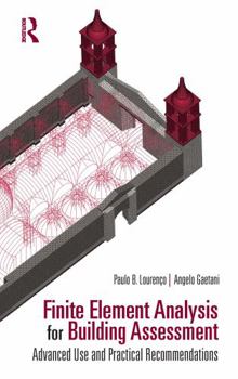 Paperback Finite Element Analysis for Building Assessment: Advanced Use and Practical Recommendations Book