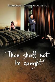 Paperback Thou Shall Not Be Caught! Book