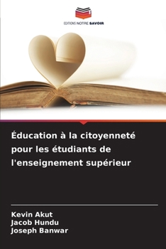 Éducation à la citoyenneté pour les étudiants de l'enseignement supérieur (French Edition)