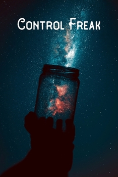 Control Freak: Lined Notebook/Journal