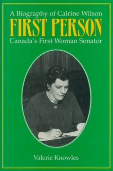 Hardcover First Person: A Biography of Cairine Wilson Canada's First Woman Senator Book
