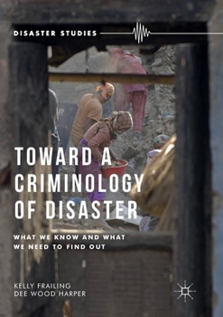 Paperback Toward a Criminology of Disaster: What We Know and What We Need to Find Out Book