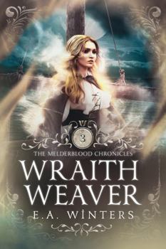 Hardcover Wraithweaver (The Melderblood Chronicles) Book