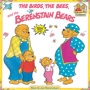 The Birds, the Bees, and the Berenstain Bears (First Time Books) - Book  of the Berenstain Bears
