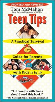 Paperback Teen Tips: A Practical Survival Guide for Parents with Kids 11 to 19 Book