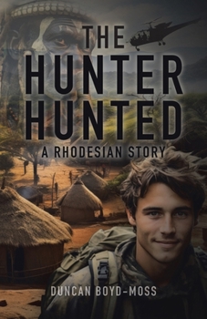 Paperback The Hunter Hunted: A Rhodesian Story Book
