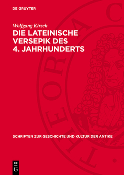 Hardcover Die Lateinische Versepik Des 4. Jahrhunderts [German] Book