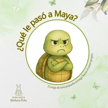 Paperback ¿Qué le pasó a Maya?: La historia de Maya y su caparazón mágico. [Spanish] Book
