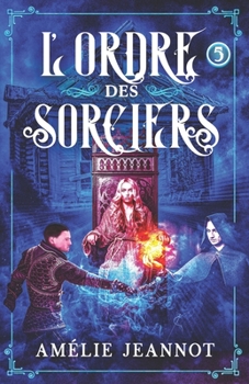 Paperback L'Ordre des Sorciers: Tome 5 [French] Book