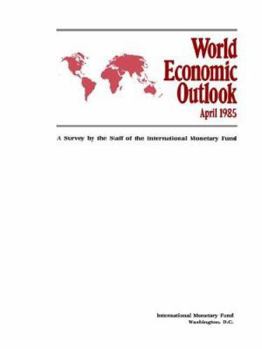 Paperback World Economic Outlook, April 1985 Book