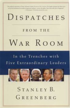 Hardcover Dispatches from the War Room: In the Trenches with Five Extraordinary Leaders Book