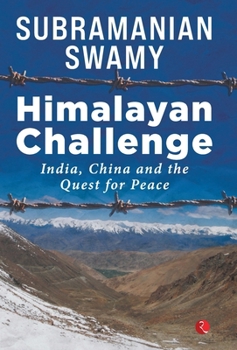 Hardcover Himalayan Challenge: India, China and the quest for Peace Book