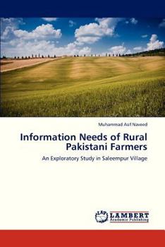 Paperback Information Needs of Rural Pakistani Farmers Book